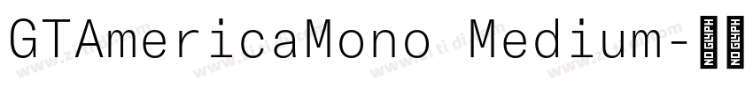 GTAmericaMono Medium字体转换